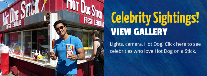 Celebrity Sightings! View Gallery. Click here to see celebrities who love Hot Dog on a Stick.